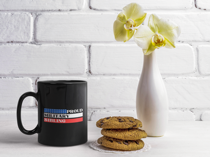 Proud Military Sibling, Black Mug [FAMILY, HONOR, AND STRENGTH]