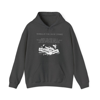 Embrace the Suck, Trainwreck, Unisex Hoodie [NO EXCUSES, JUST GROWTH]