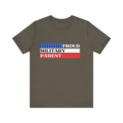 Proud Military Parent, Unisex T-shirt [WEAR YOUR HEART]