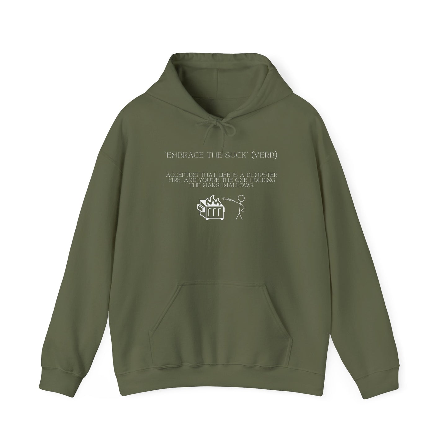 Embrace the Suck, Dumpster Fire, Unisex Hoodie [STRENGTH THROUGH STRUGGLE]