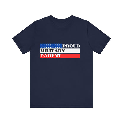 Proud Military Parent, Unisex T-shirt [WEAR YOUR HEART]