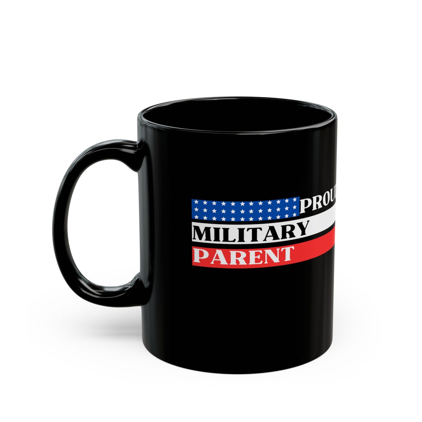 Proud Military Parent, Black Mug [RAISING HEROES, ONE DAY AT A TIME]