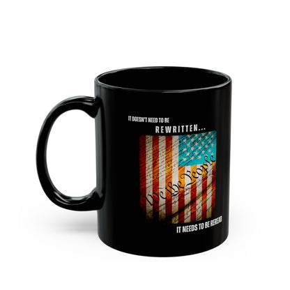 Constitution, Black Mug [REREAD IT, PROTECT IT]