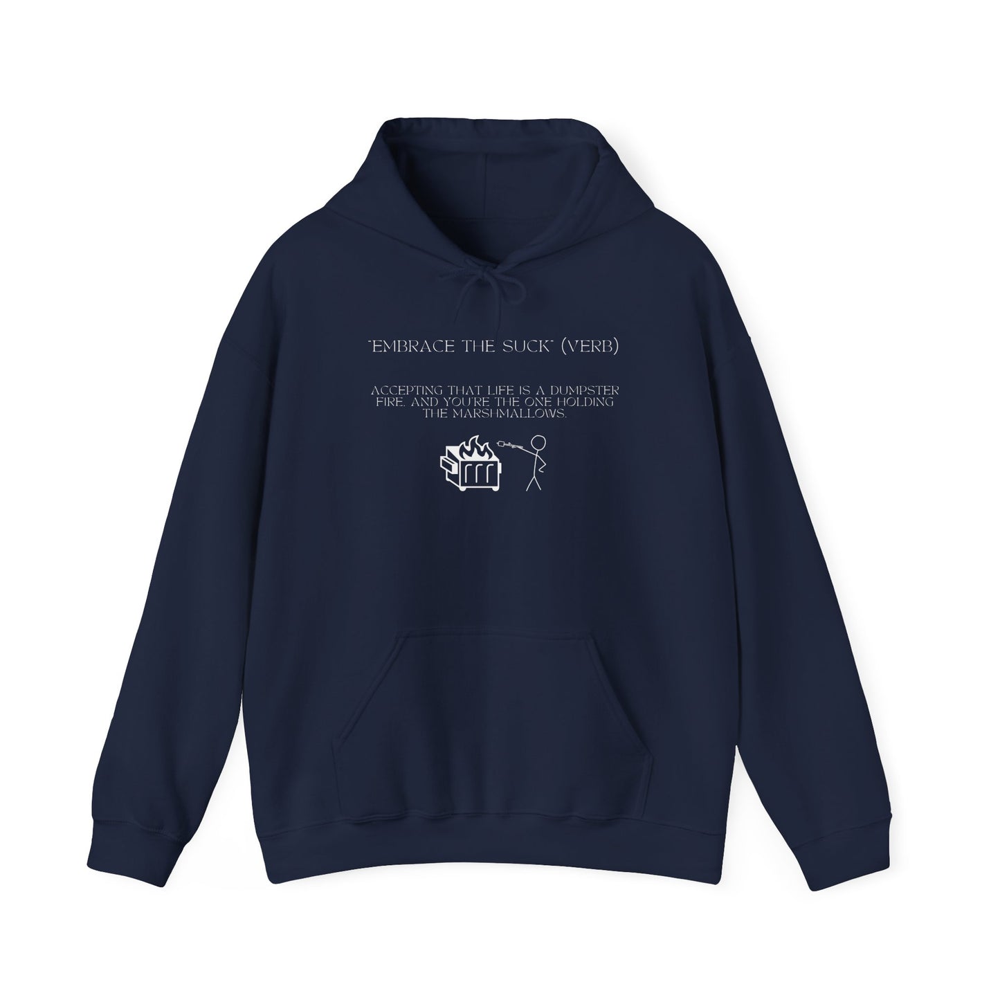 Embrace the Suck, Dumpster Fire, Unisex Hoodie [STRENGTH THROUGH STRUGGLE]