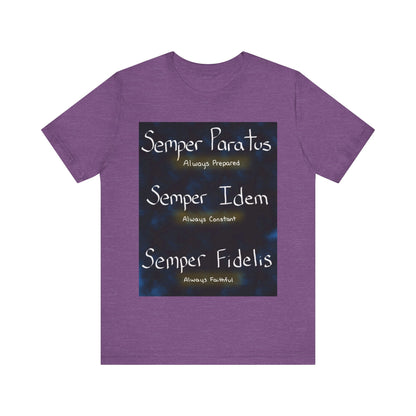 Semper Unisex T-shirt [PREPARED, CONSTANT, FAITHFUL]