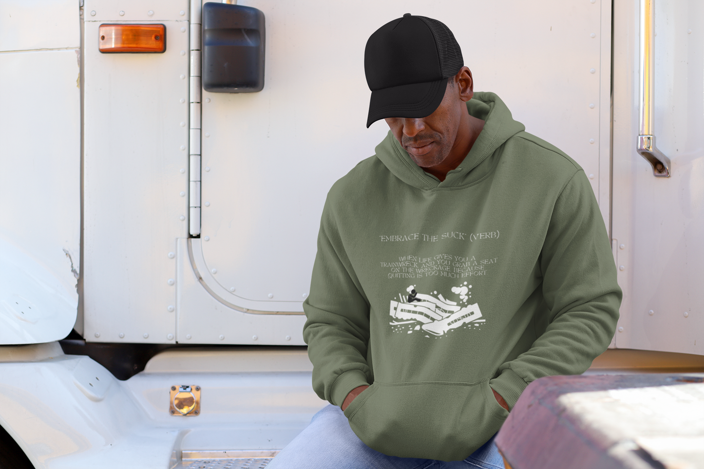 Embrace the Suck, Trainwreck, Unisex Hoodie [NO EXCUSES, JUST GROWTH]